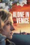 Nonton Film Alone in Venice Sub Indo Nonton Film Alone in Venice Sub Indo