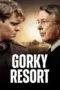 Nonton Film Gorky Resort Sub Indo Nonton Film Gorky Resort Sub Indo