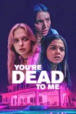 Nonton Film You’re Dead to Me Sub Indo